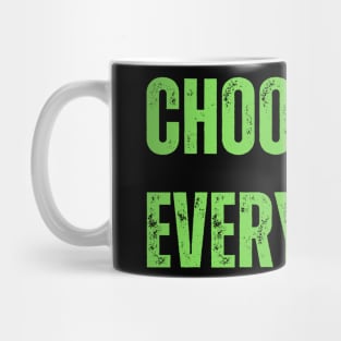 Choose joy every day Mug